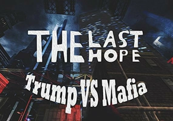 The Last Hope: Trump vs Mafia - North Korea EN Global
