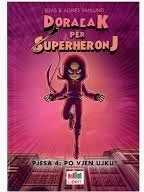 Doracak për Superheronj – Pjesa 4: Po Vjen Ujku
