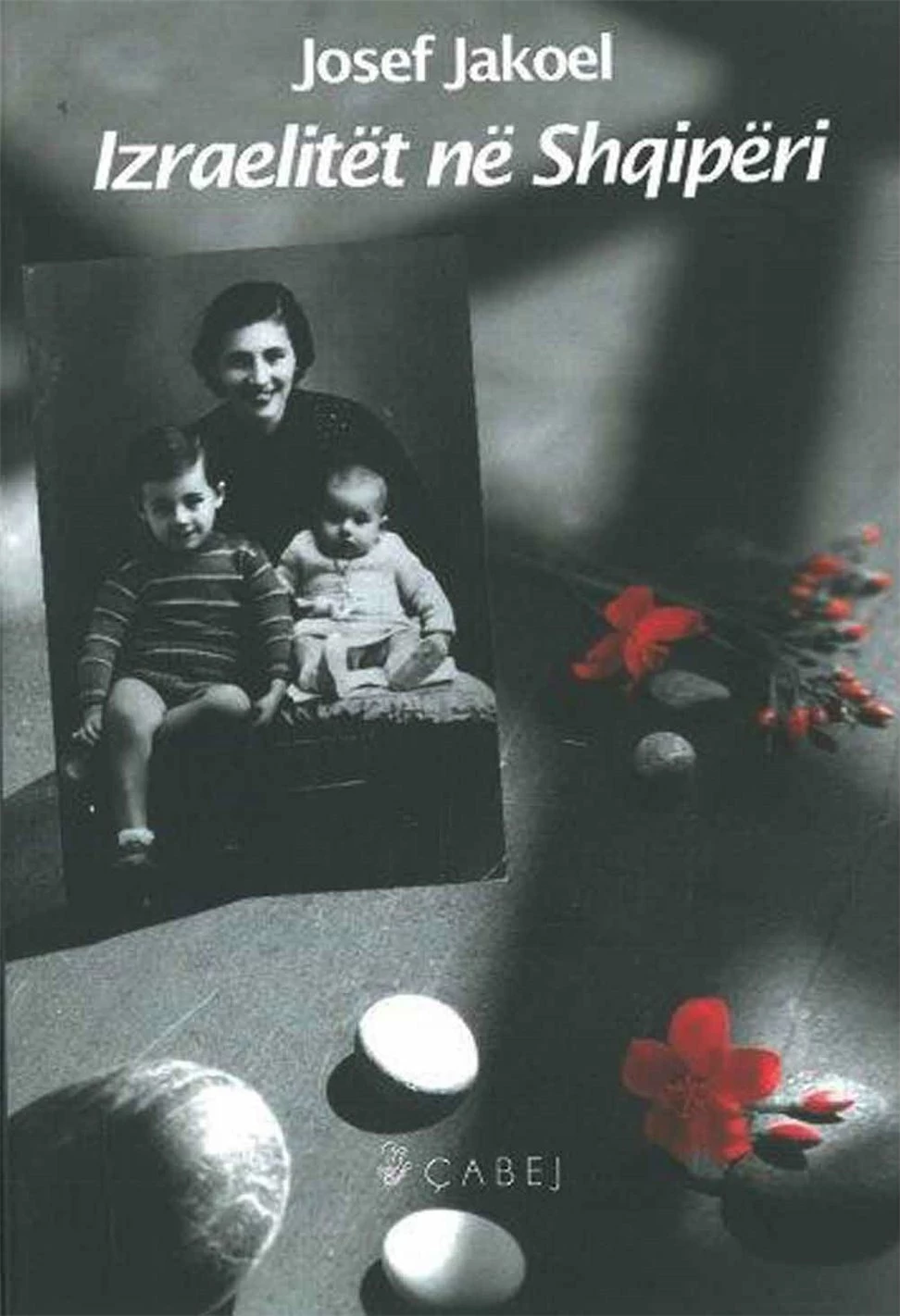 Izraelitet Ne Shqiperi - Josef Jakoel