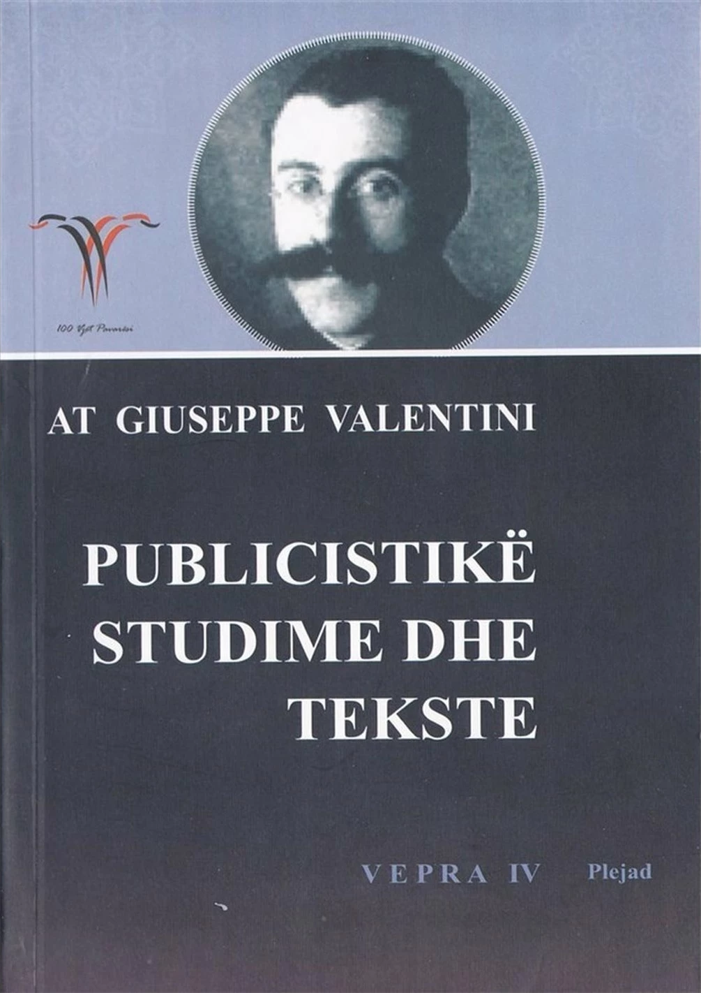 Publicistike Studime Dhe Tekste  Iv - At Giuseppe Valentini