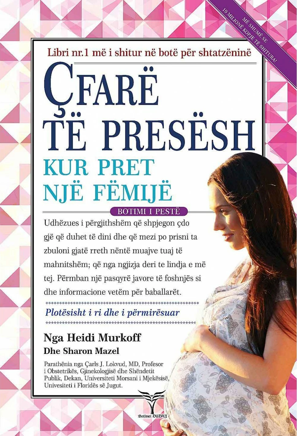 Cfare Te Presesh Kur Pret Nje Femije - Heidi Murkoff