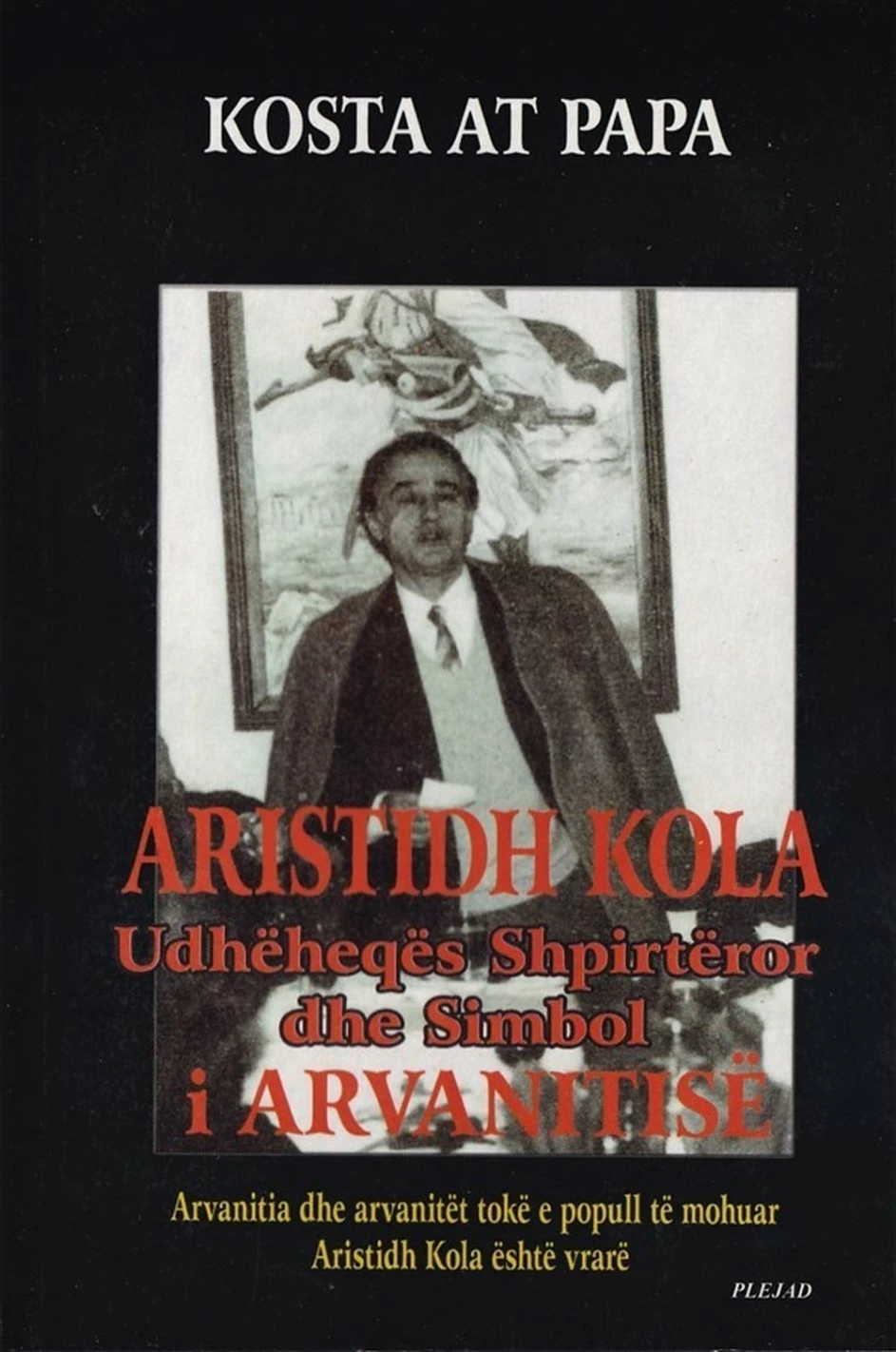 Aristidh Kola Simbol I Arvanitise - Kosta Papa