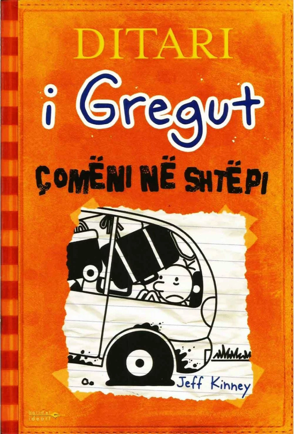 Ditari I Gregut 9 Comeni Ne Shtepi - Jeff Kinney