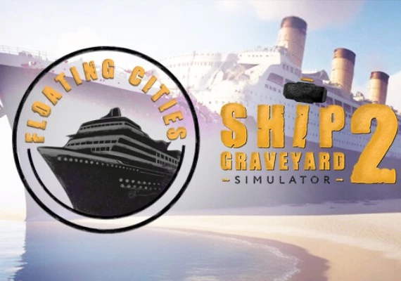 Ship Graveyard Simulator 2 - Floating Cities DLC Global