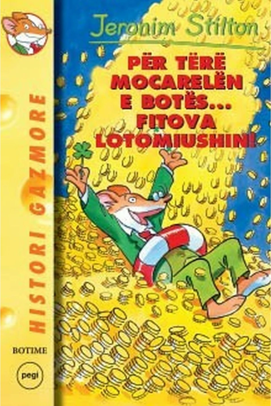 Stilton 21 Per Tere Mocarelen E Botes Fitova Lotomiushin - Jeronim Stilton