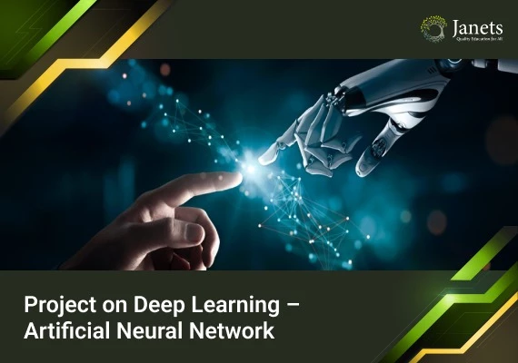 Project on Deep Learning – Artificial Neural Network - Janets Course  Global