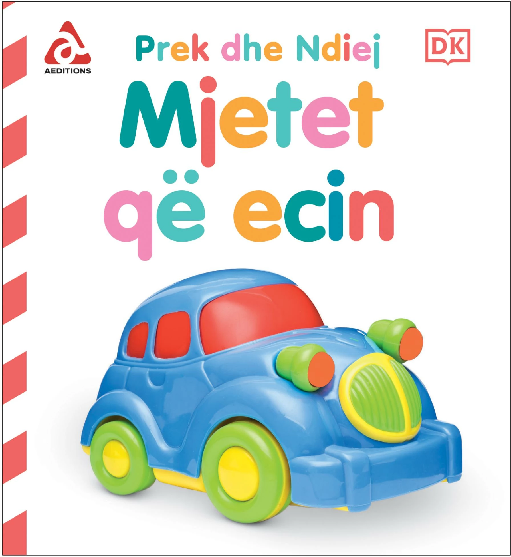 Mjetet qe ecin (Prek dhe ndiej)