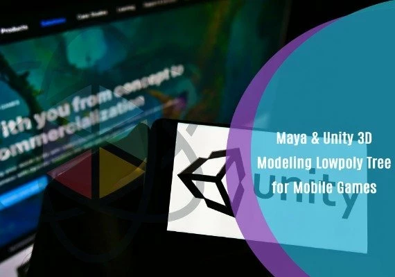 Maya & Unity 3D: Modeling Lowpoly Tree for Mobile Games - Online Course EN Global
