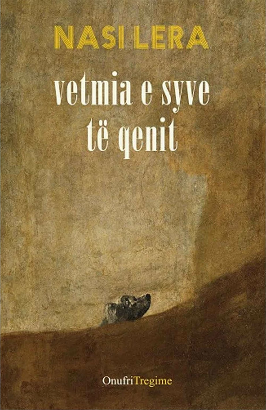 Vetmia E Syve Te Qenit - Nasi Lera