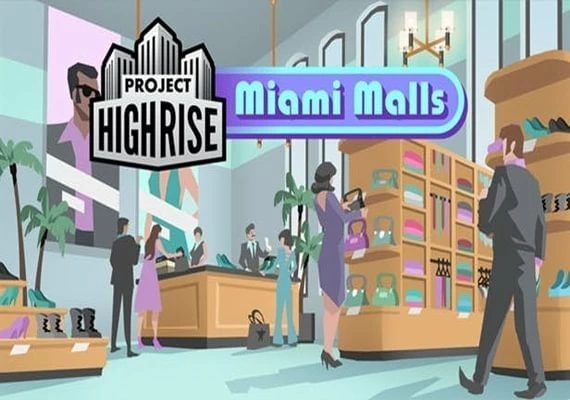Project Highrise: Miami Malls DLC EN/DE/FR/IT/PL/RU/ZH/ES Global