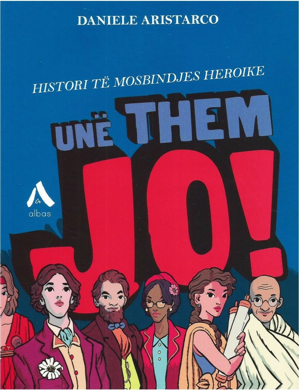 Une Them Jo Histori Te Mosbindjes Heroike - Daniele Aristarco