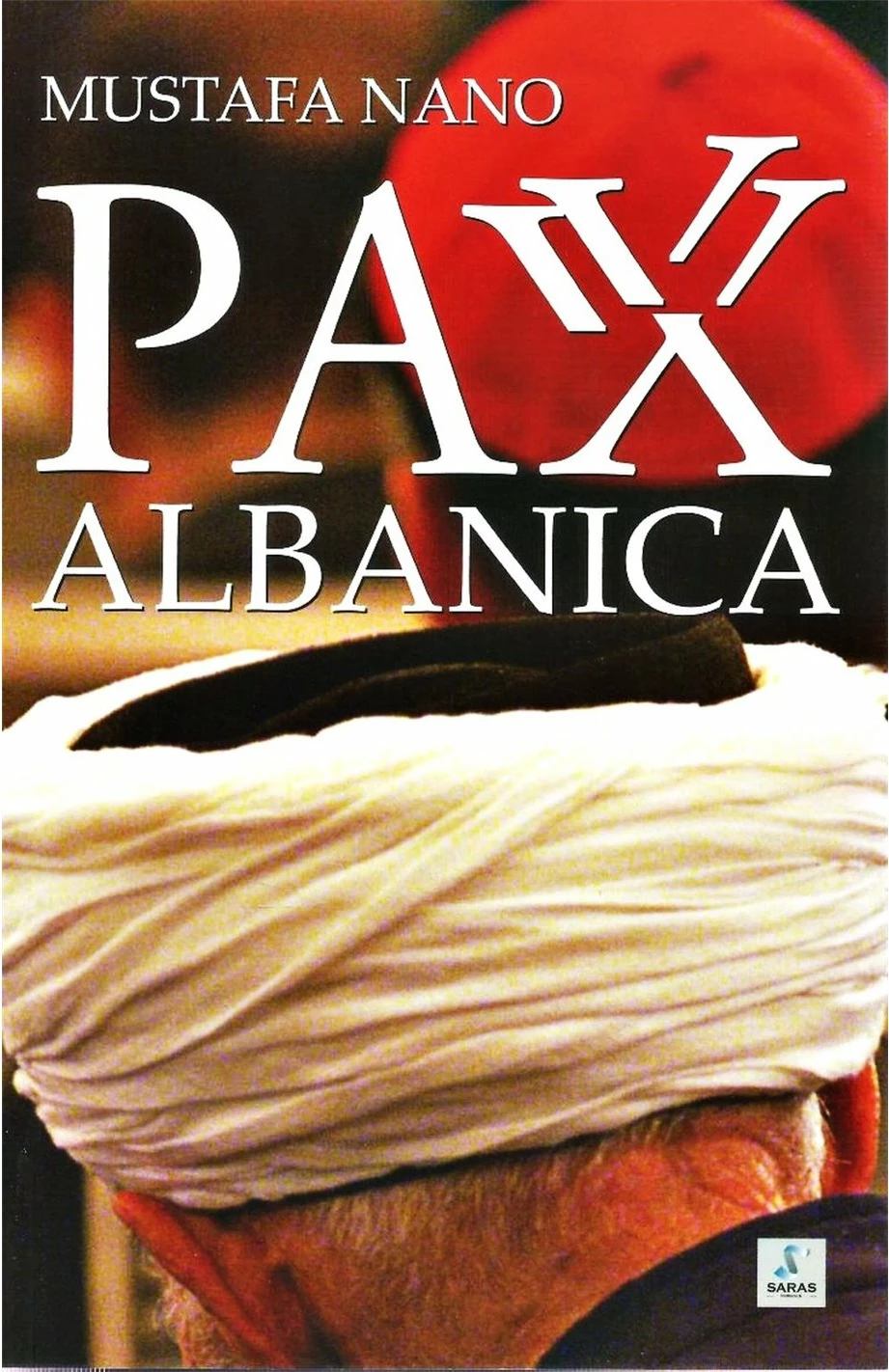 Pax Albanica - Mustafa Nano